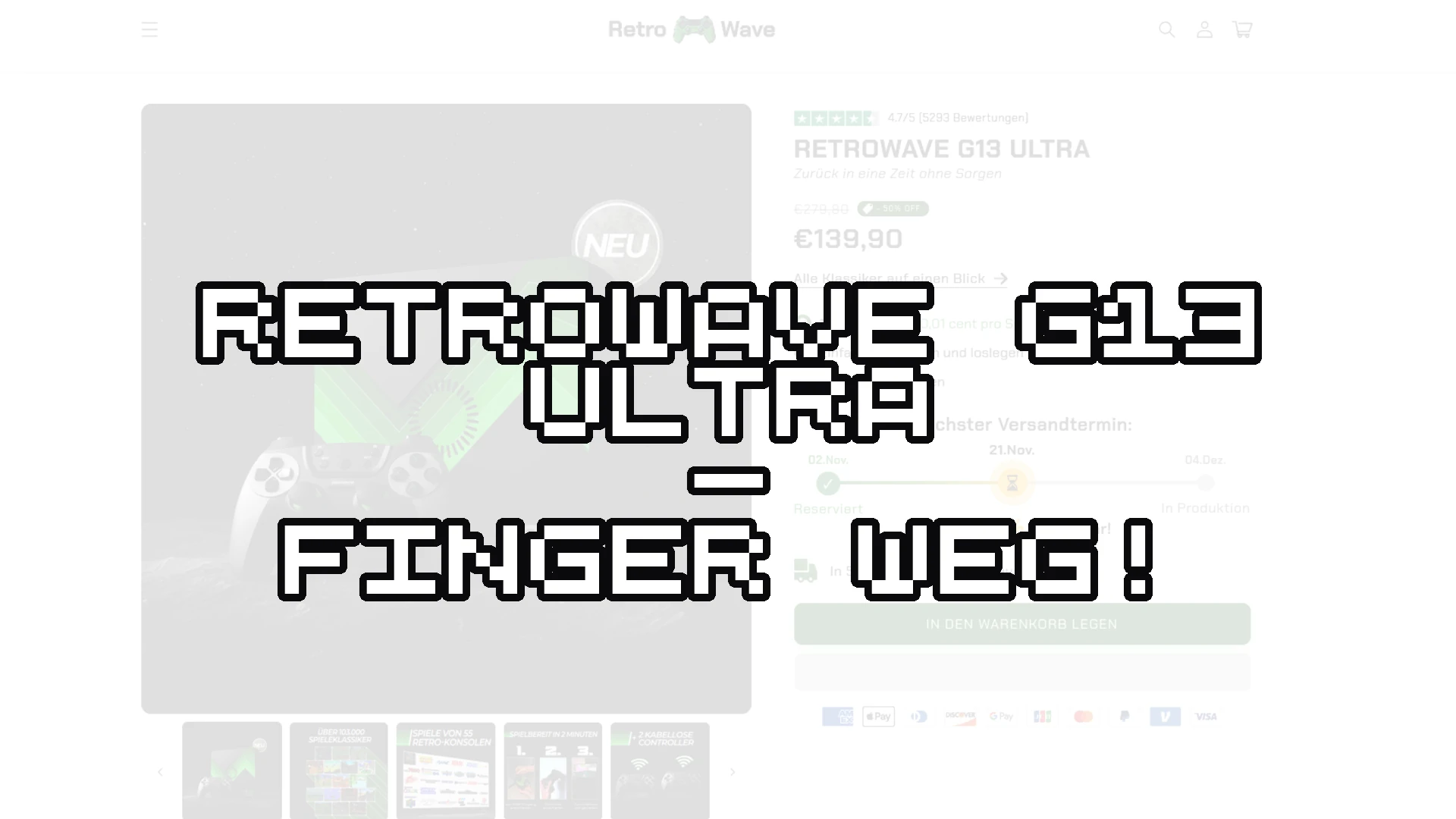 Update: RetroWave G13 Ultra - Finger weg!